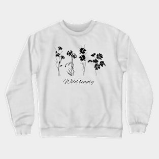 Minimalistic Wild Flowers - Wild Beauty Crewneck Sweatshirt